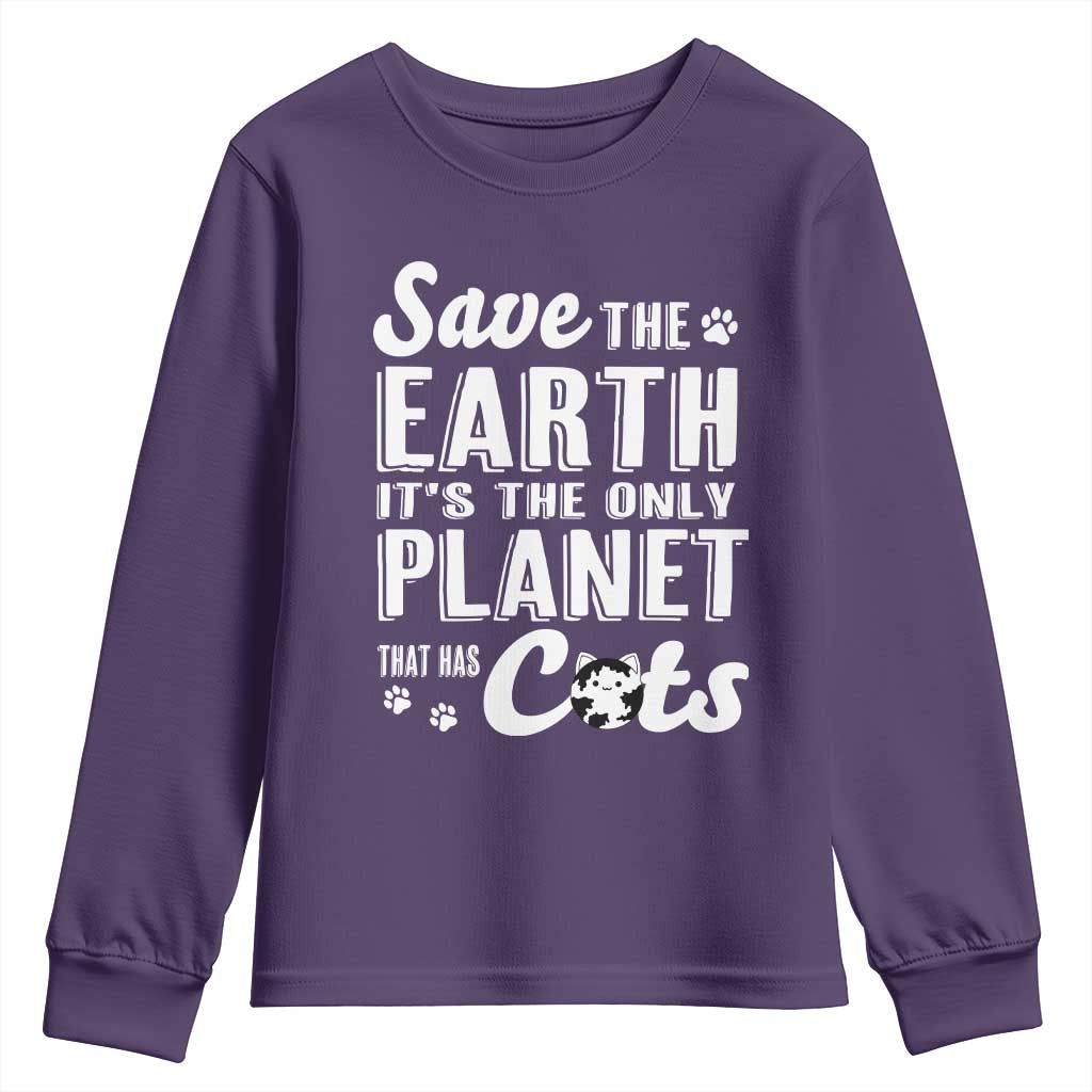 Earth Day Cat Lover Youth Sweatshirt Save Earth Its The Only Planet With Cats
