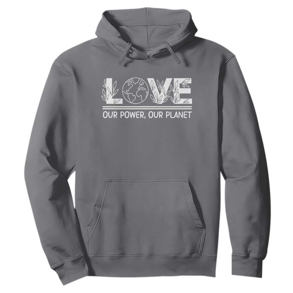 Our Power Our Planet Hoodie Earth Day Eco Friendly