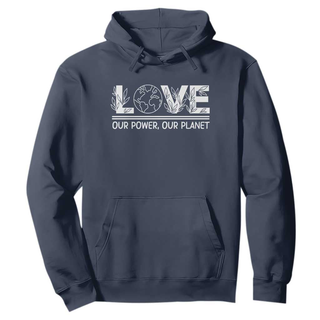 Our Power Our Planet Hoodie Earth Day Eco Friendly