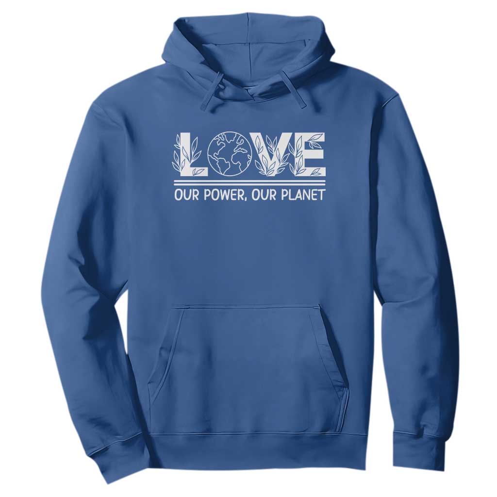 Our Power Our Planet Hoodie Earth Day Eco Friendly