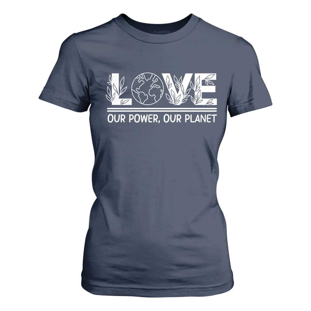 Our Power Our Planet T Shirt For Women Earth Day Eco Friendly