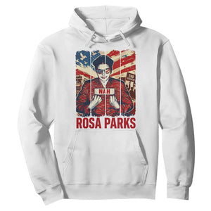 Nah Rosa Parks Hoodie Black History Month Gift