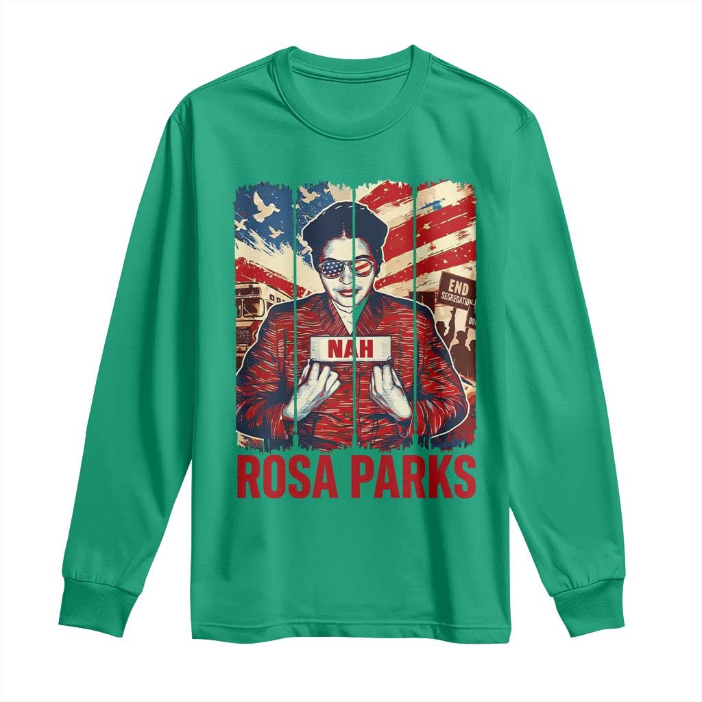 Nah Rosa Parks Long Sleeve Shirt Black History Month Gift