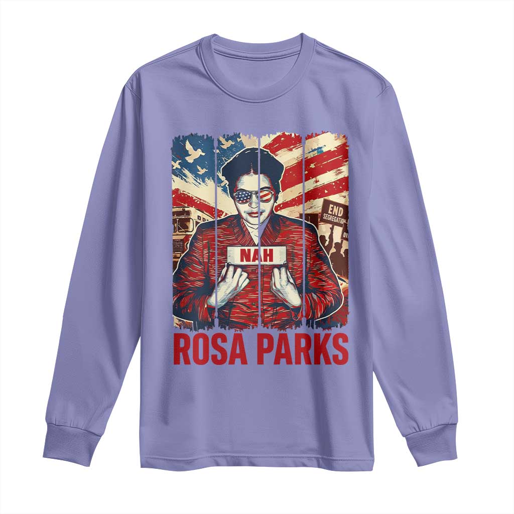 Nah Rosa Parks Long Sleeve Shirt Black History Month Gift