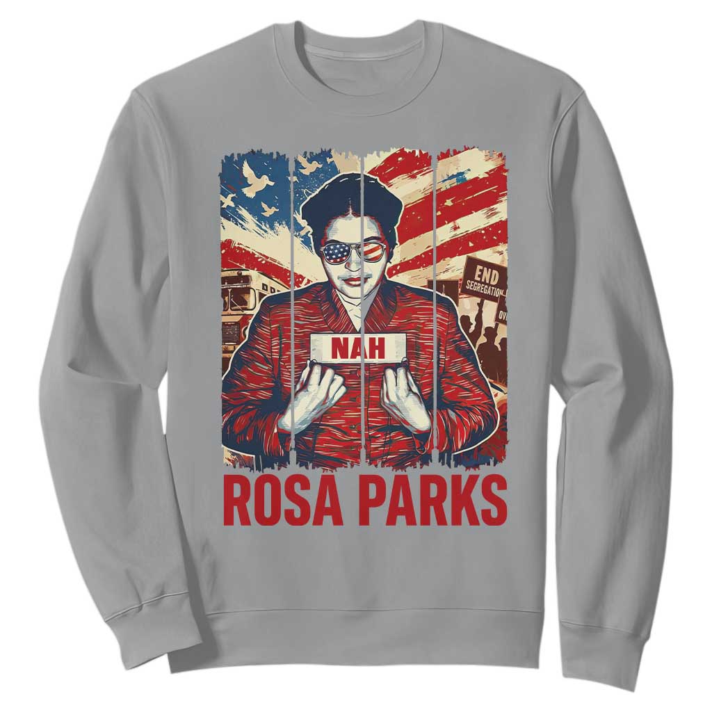 Nah Rosa Parks Sweatshirt Black History Month Gift