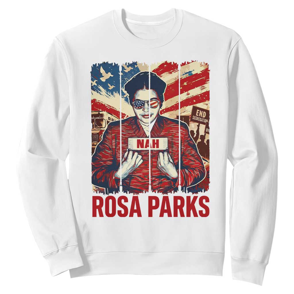 Nah Rosa Parks Sweatshirt Black History Month Gift