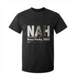 Nah Rosa Parks T Shirt For Kid Female Empowerment American History