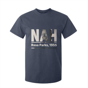 Nah Rosa Parks T Shirt For Kid Female Empowerment American History