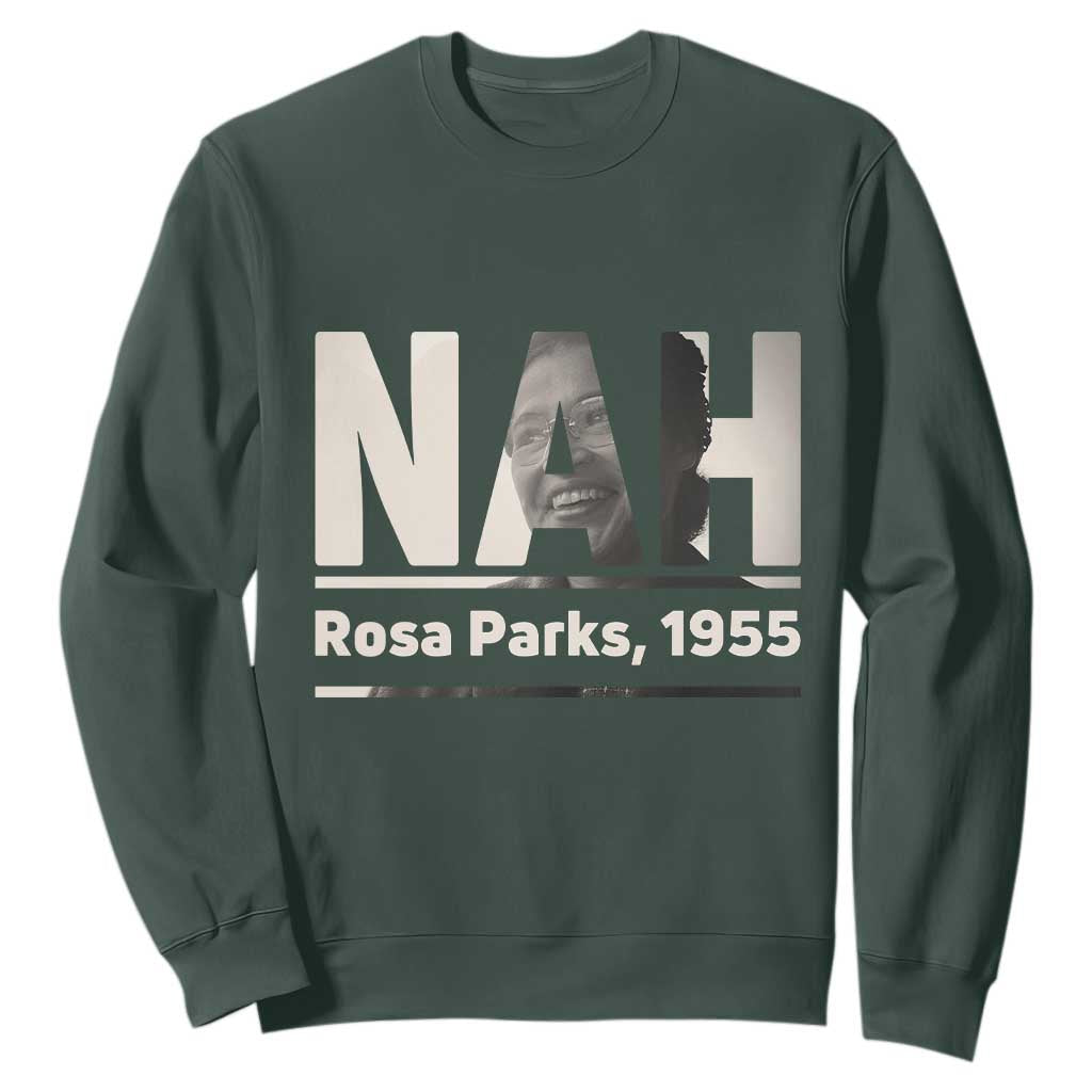 Nah Rosa Parks Sweatshirt Female Empowerment American History