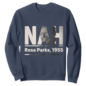 Nah Rosa Parks Sweatshirt Female Empowerment American History