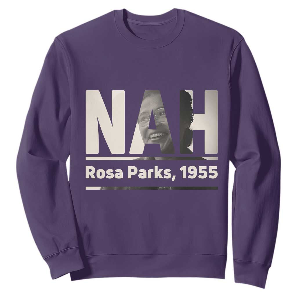 Nah Rosa Parks Sweatshirt Female Empowerment American History