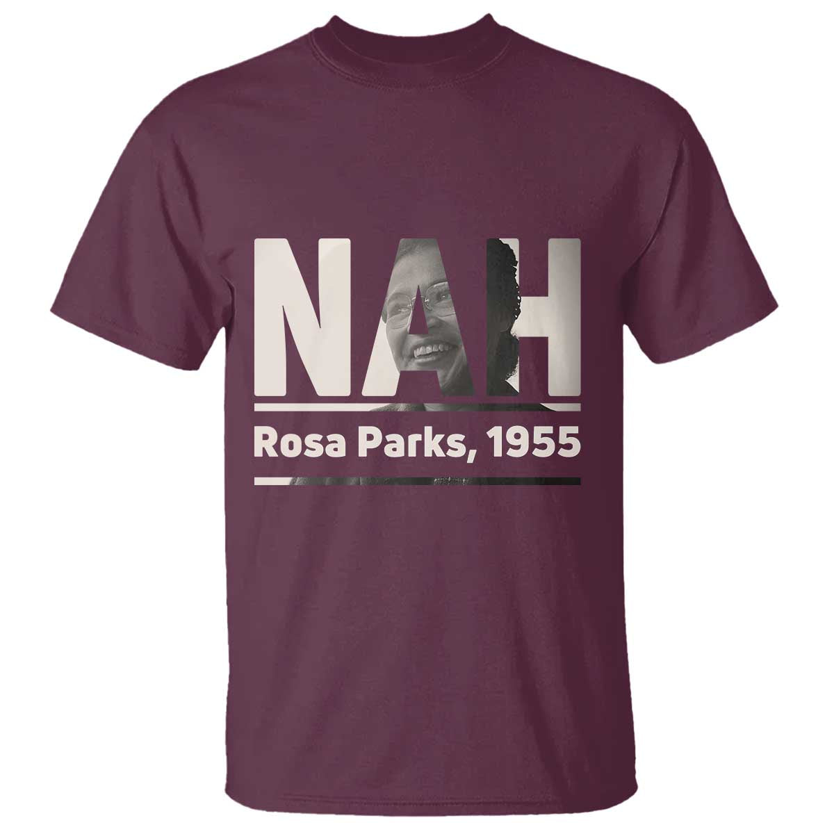 Nah Rosa Parks T Shirt Female Empowerment American History