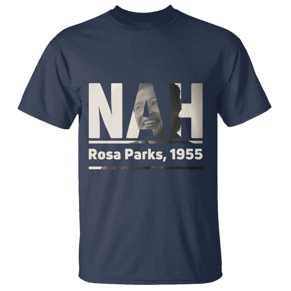 Nah Rosa Parks T Shirt Female Empowerment American History