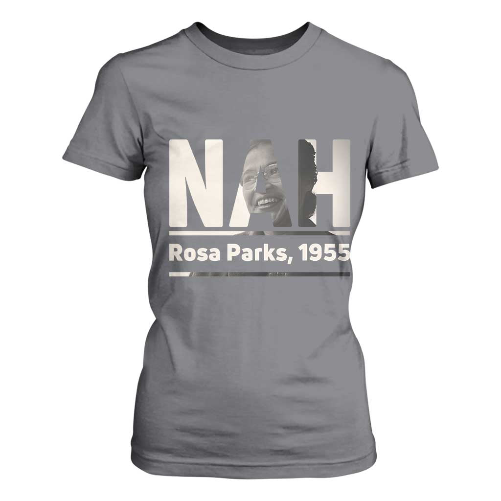Nah Rosa Parks T Shirt For Women Female Empowerment American History