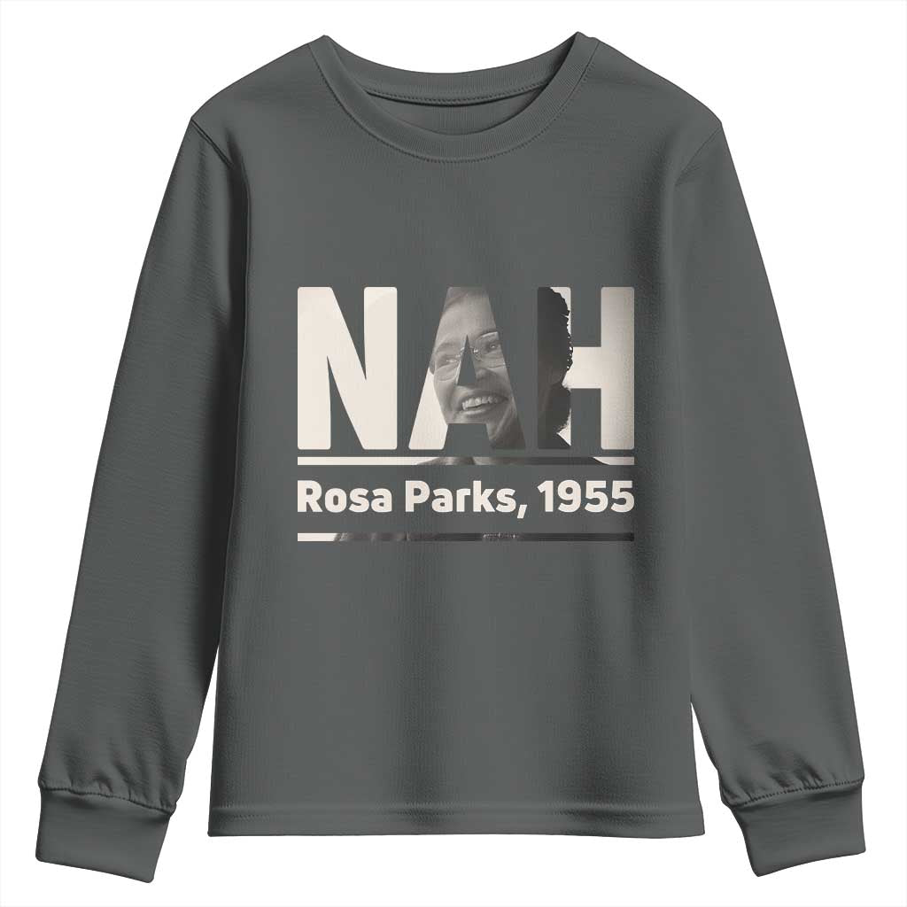 Nah Rosa Parks Youth Sweatshirt Female Empowerment American History