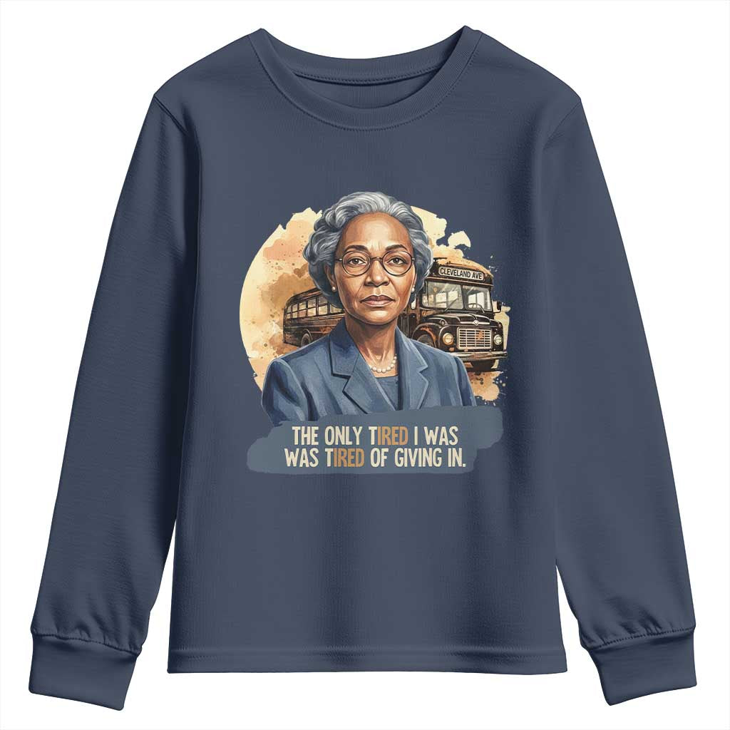 Rosa Parks Tired Of Giving In Youth Sweatshirt Civil Rights Activist