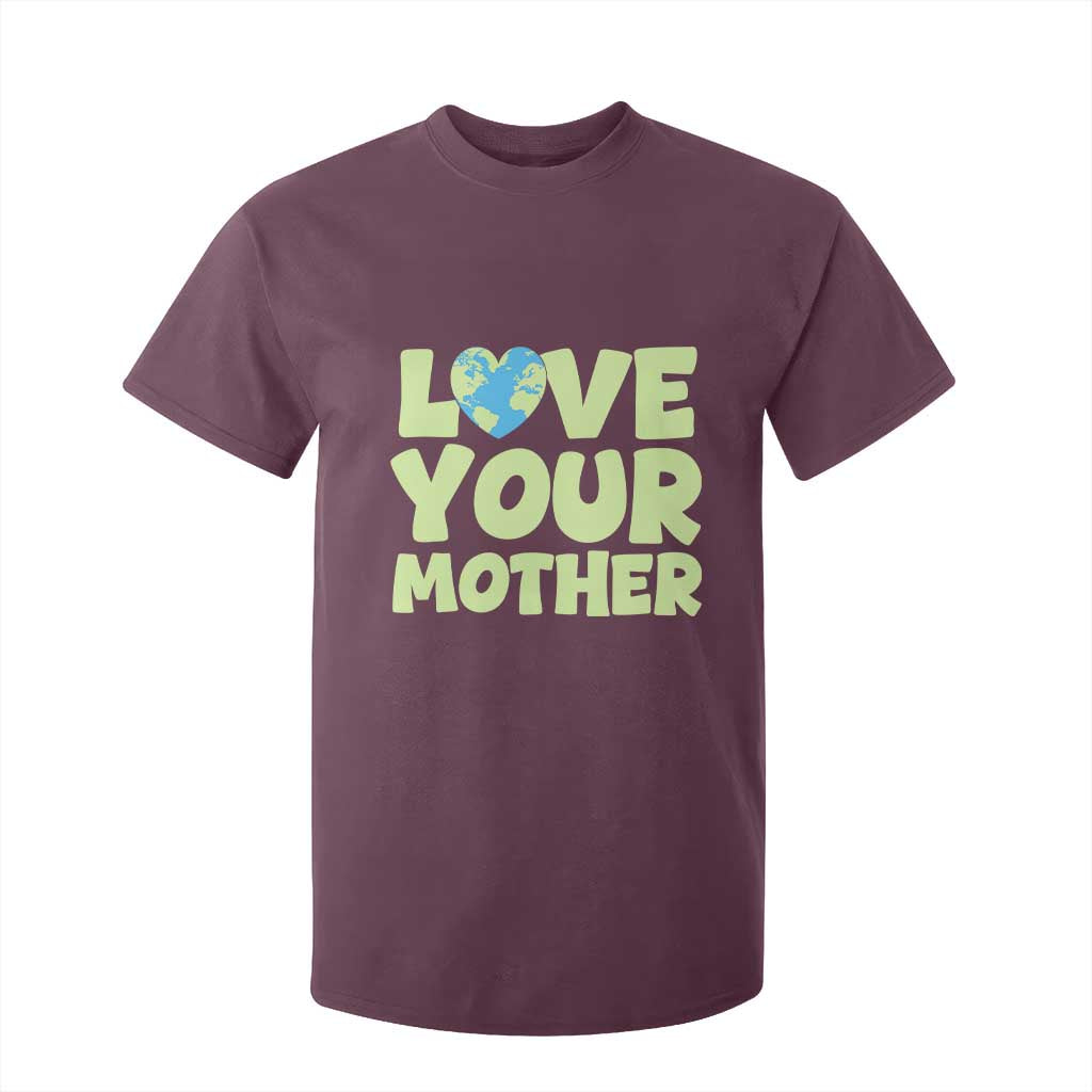 Love Your Mother Earth Day T Shirt For Kid Nature Lover Gift