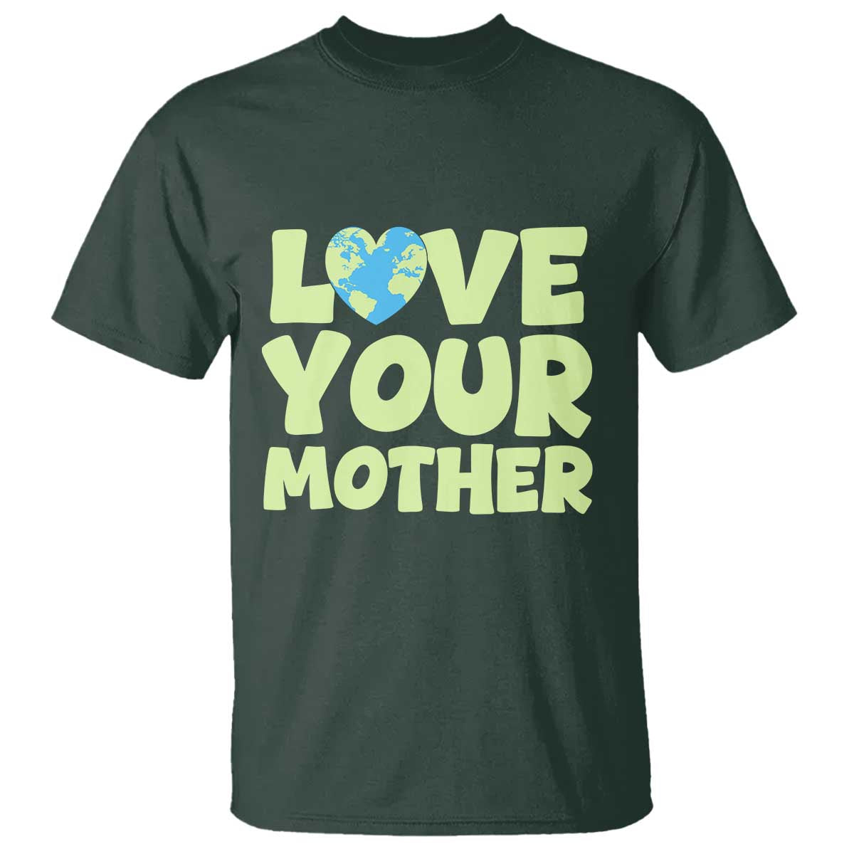 Love Your Mother Earth Day T Shirt Nature Lover Gift