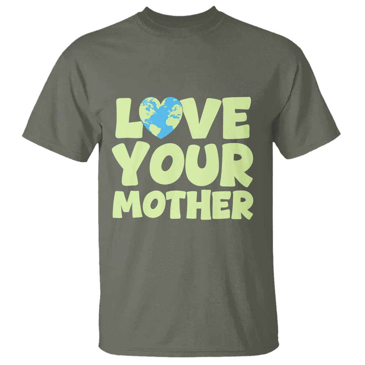 Love Your Mother Earth Day T Shirt Nature Lover Gift