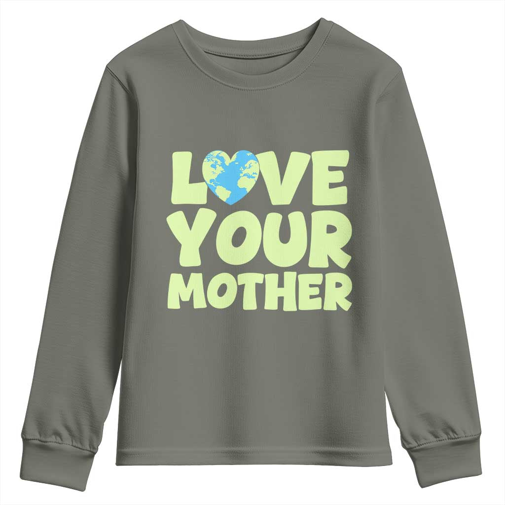 Love Your Mother Earth Day Youth Sweatshirt Nature Lover Gift