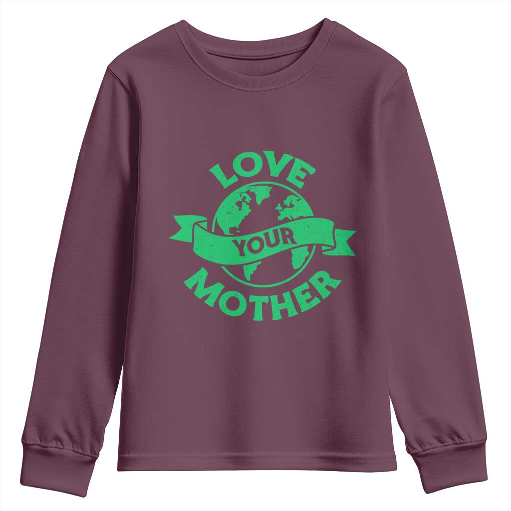 Love Your Mother Earth Day Youth Sweatshirt Protect Our Planet