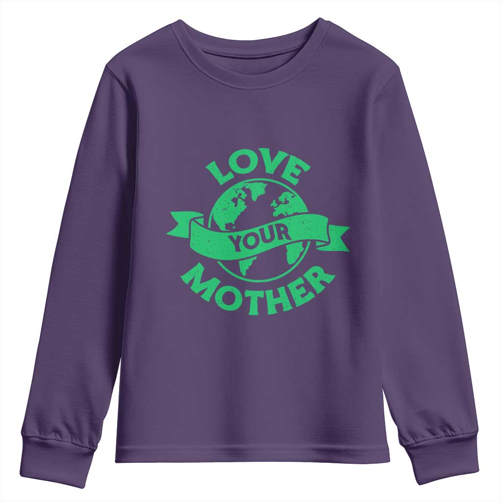 Love Your Mother Earth Day Youth Sweatshirt Protect Our Planet