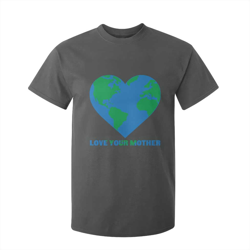 Love Your Mother Earth Day T Shirt For Kid Environmental Activism