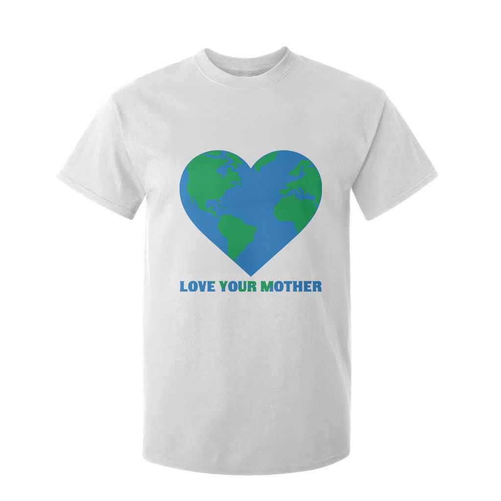 Love Your Mother Earth Day T Shirt For Kid Environmental Activism