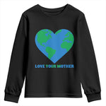 Love Your Mother Earth Day Youth Sweatshirt Environmental Activism