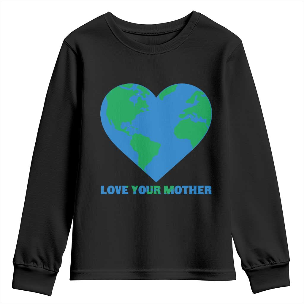 Love Your Mother Earth Day Youth Sweatshirt Environmental Activism