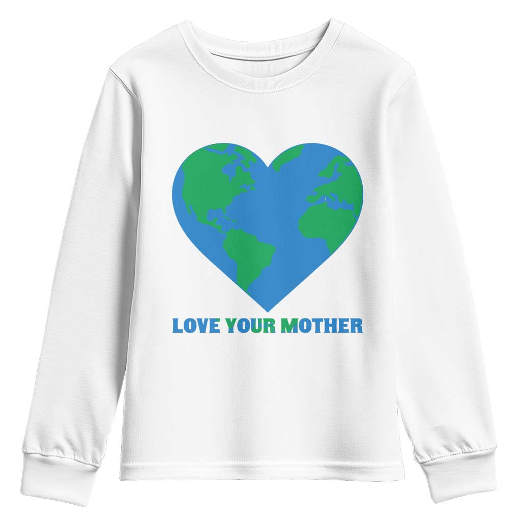 Love Your Mother Earth Day Youth Sweatshirt Environmental Activism