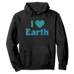 Earth Day Environmental Activism Hoodie I Love Earth