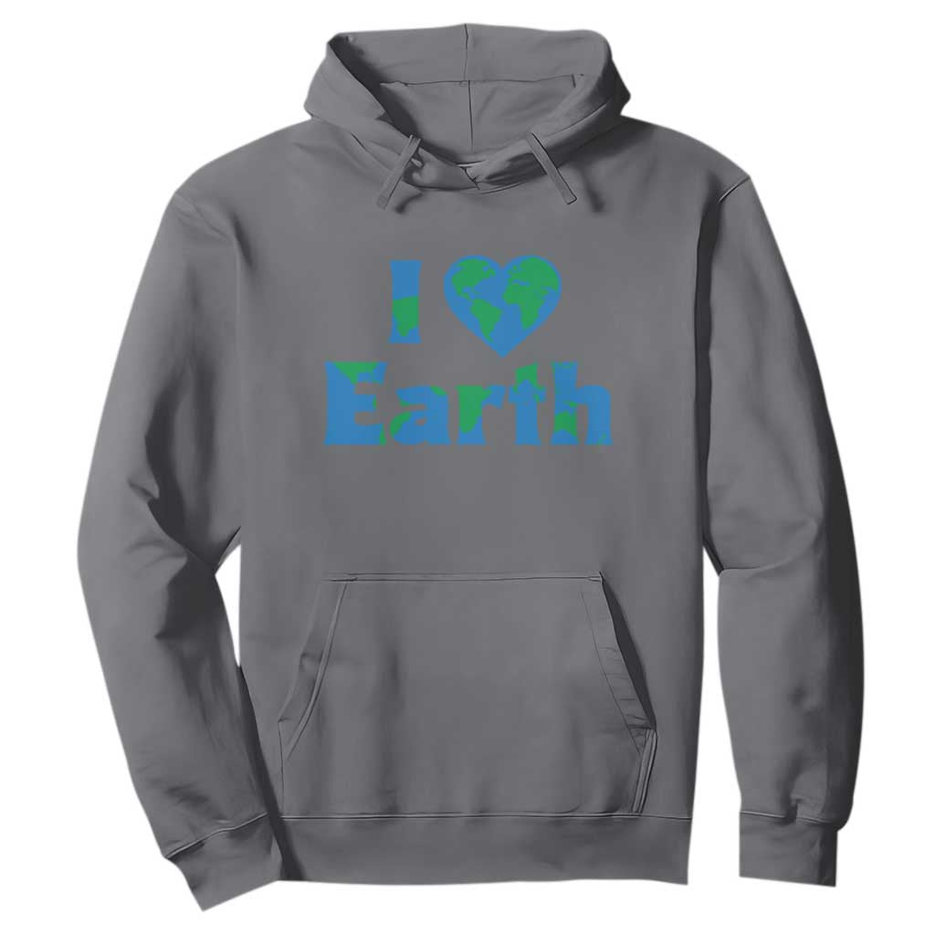 Earth Day Environmental Activism Hoodie I Love Earth