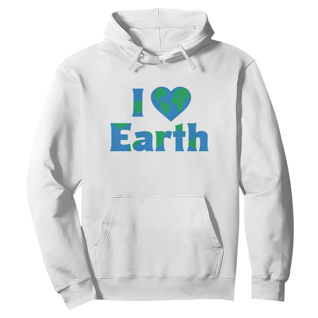 Earth Day Environmental Activism Hoodie I Love Earth