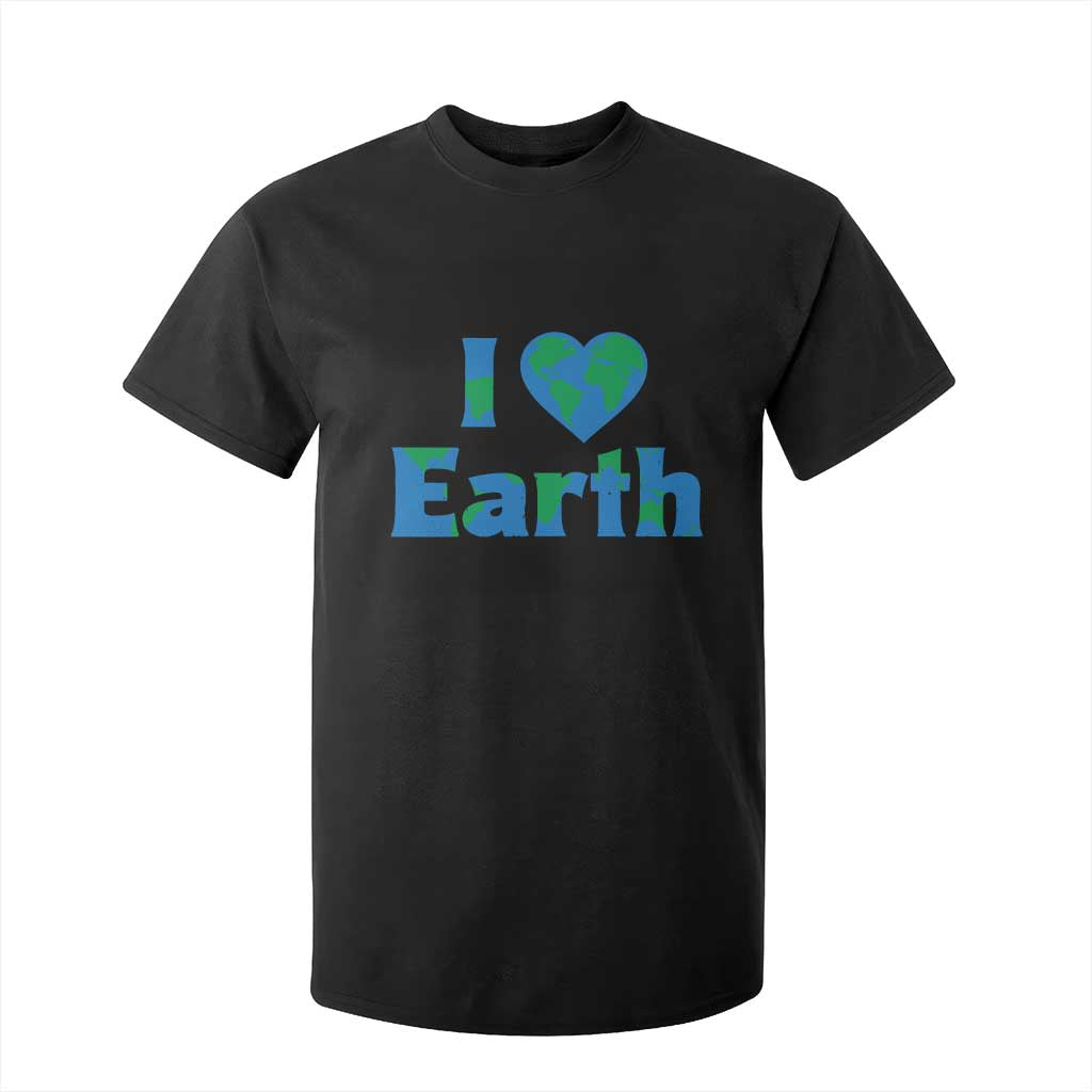 Earth Day Environmental Activism T Shirt For Kid I Love Earth