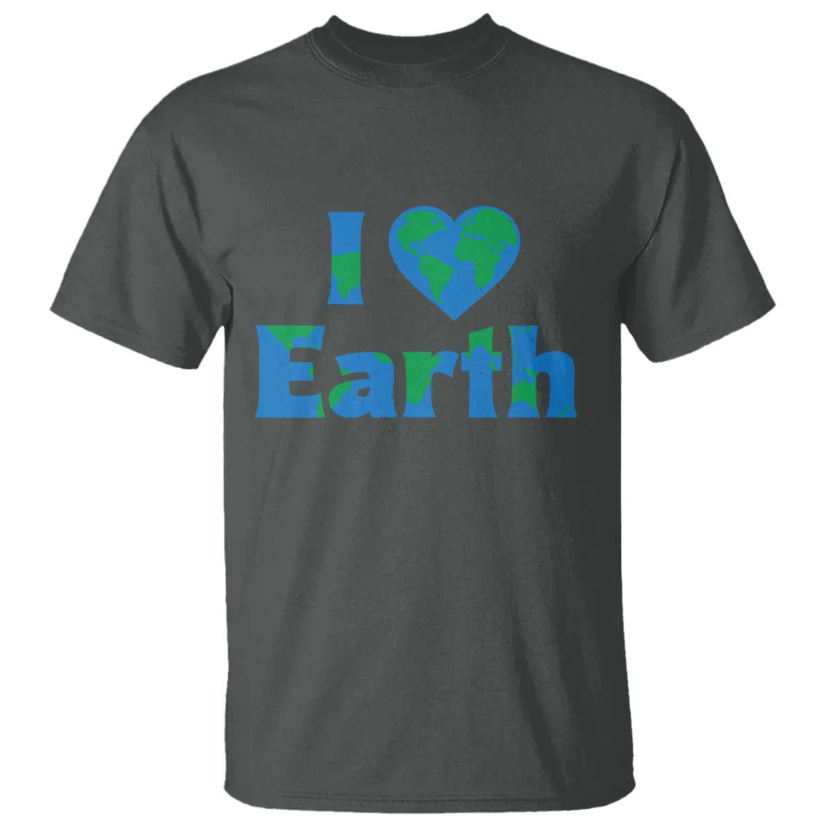 Earth Day Environmental Activism T Shirt I Love Earth