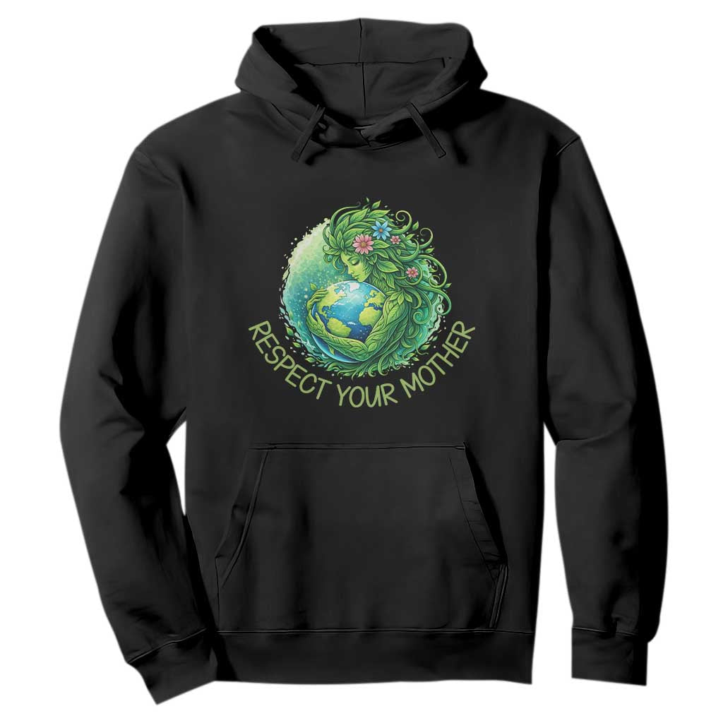 Respect Your Mother Hoodie Earth Mother Hugging Planet