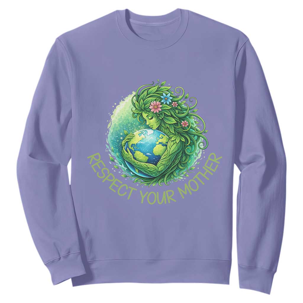 Respect Your Mother Sweatshirt Earth Mother Hugging Planet