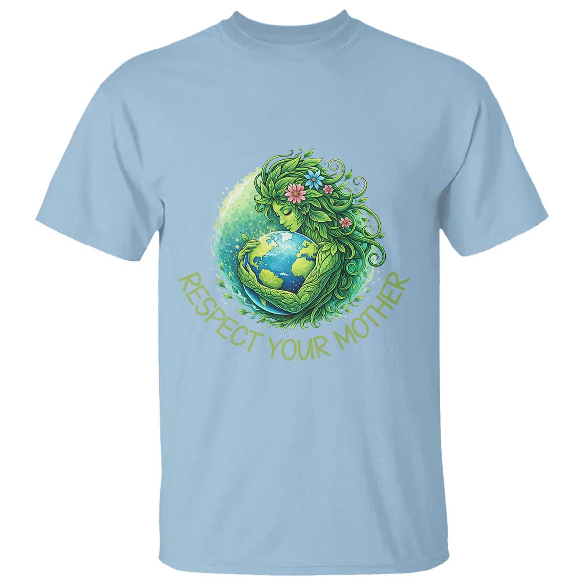 Respect Your Mother T Shirt Earth Mother Hugging Planet