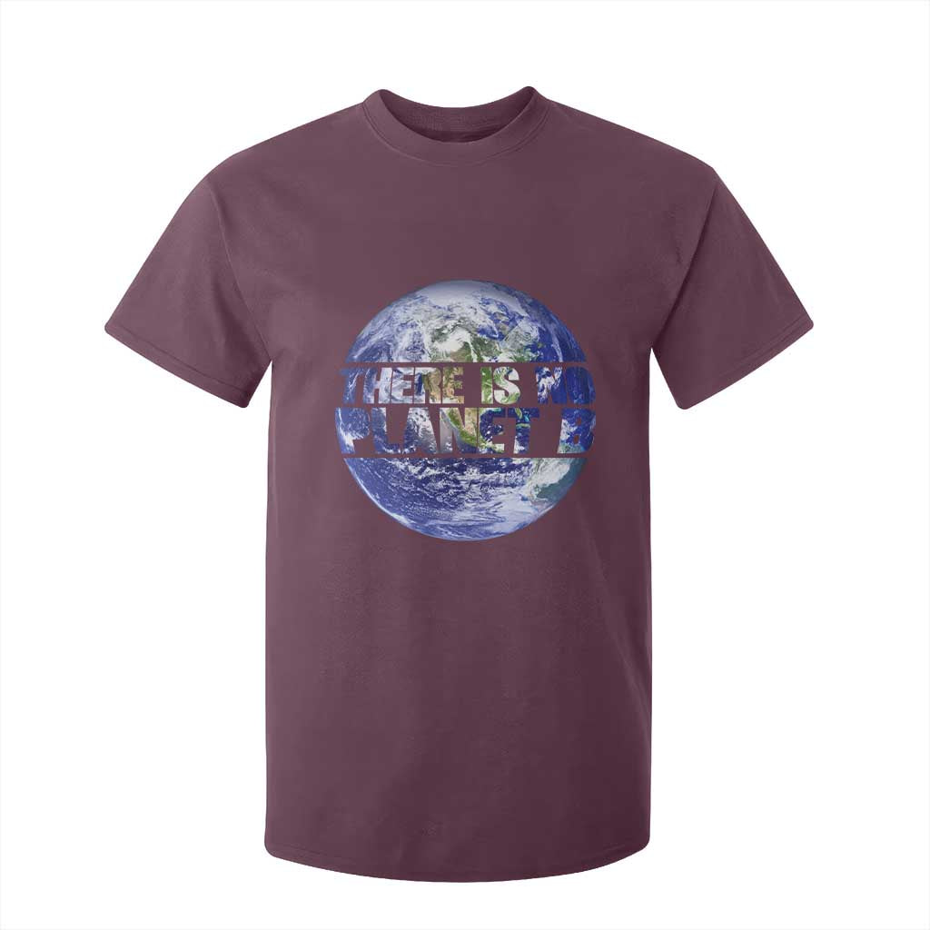 There Is No Planet B T Shirt For Kid Earth Day Environmental Awareness Gift
