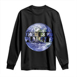 There Is No Planet B Long Sleeve Shirt Earth Day Environmental Awareness Gift
