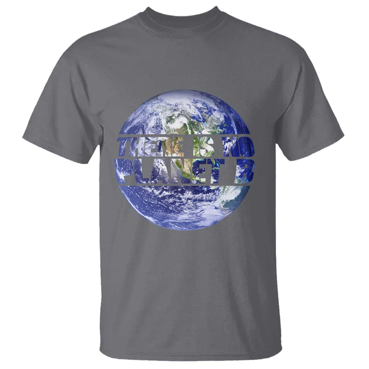 There Is No Planet B T Shirt Earth Day Environmental Awareness Gift