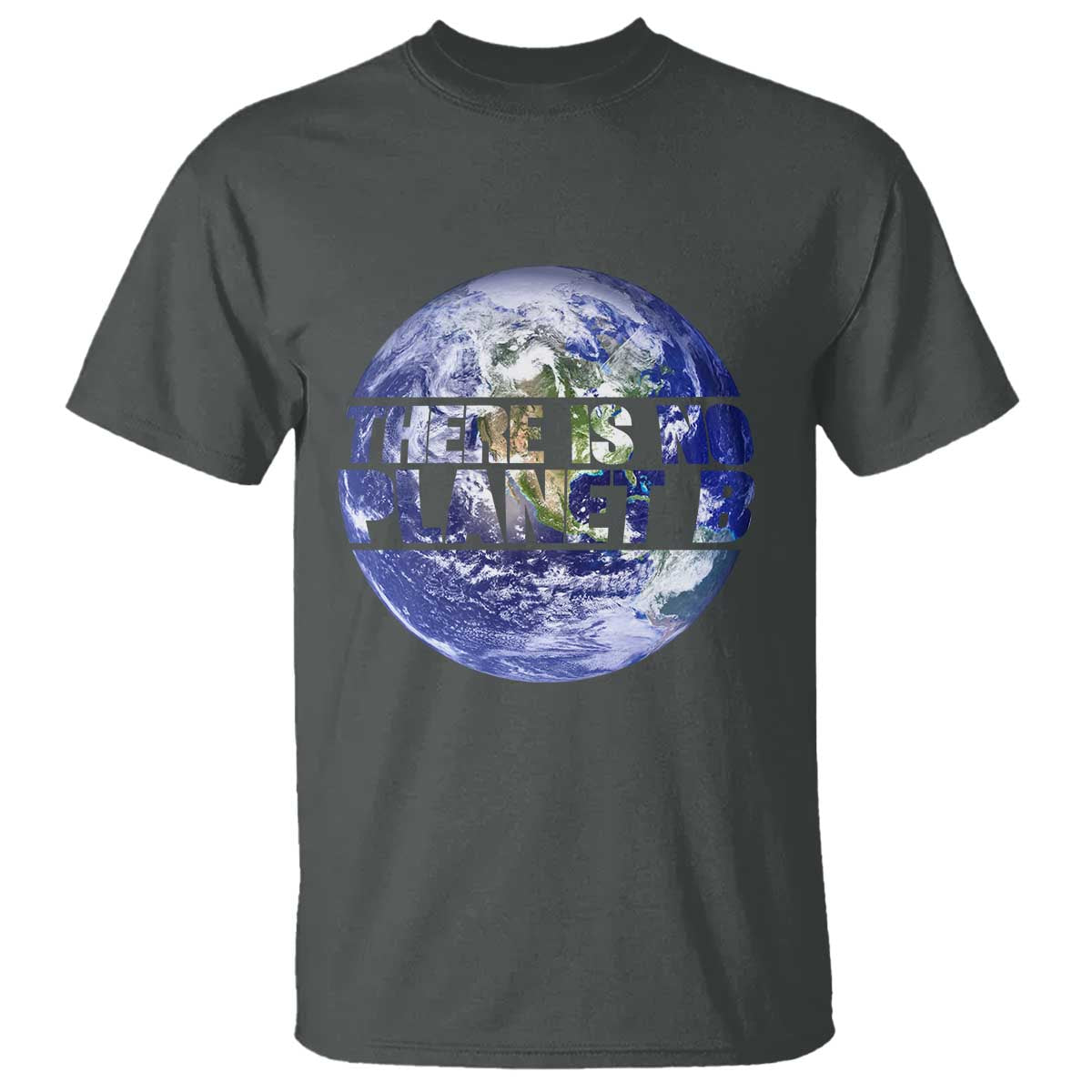 There Is No Planet B T Shirt Earth Day Environmental Awareness Gift