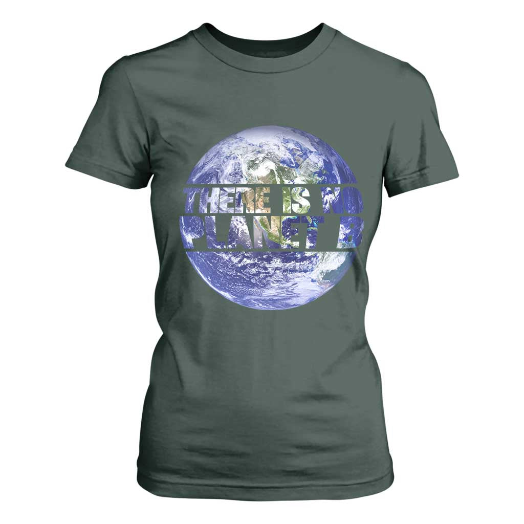 There Is No Planet B T Shirt For Women Earth Day Environmental Awareness Gift