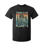 Vintage There Is No Planet B Earth Day Gift T Shirt For Kid