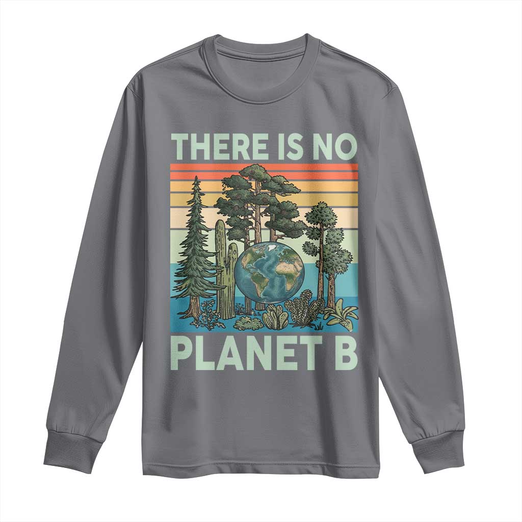 Vintage There Is No Planet B Earth Day Gift Long Sleeve Shirt