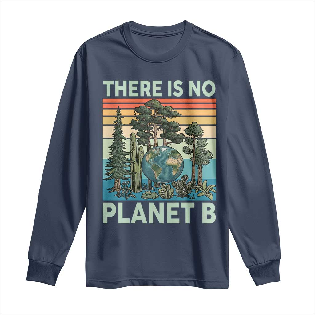 Vintage There Is No Planet B Earth Day Gift Long Sleeve Shirt
