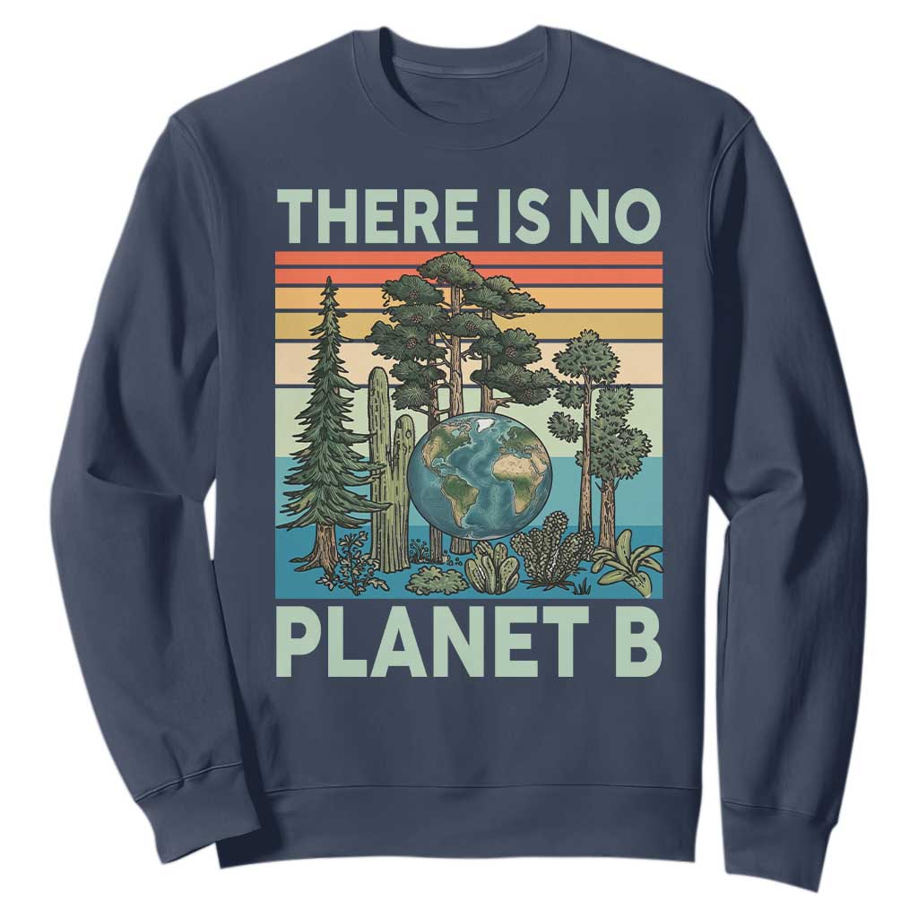 Vintage There Is No Planet B Earth Day Gift Sweatshirt