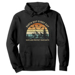 Earth Day Everyday Hoodie Save And Protect Our Earth
