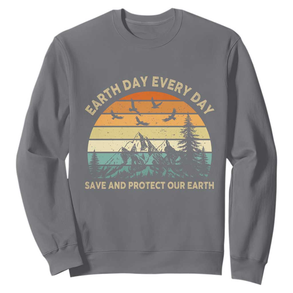 Earth Day Everyday Sweatshirt Save And Protect Our Earth